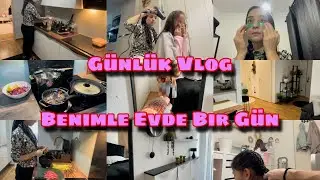 Benimle Evde Bir Gün | Günlük Rutin | Hızlandırılmış Vlog | Bugün Ne Pişirsem? | Temizlik Yapalım