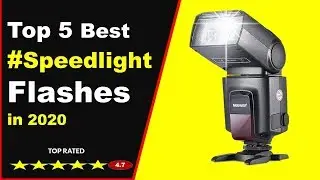 Top 5 Best Speedlight Flash in 2020 (Buying Guide)
