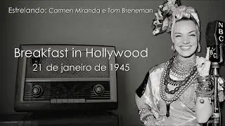 Carmen Miranda - Breakfast in Hollywood (21/01/1945)