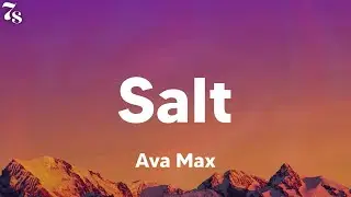 Ava Max - Salt (lyrics)