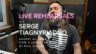 Against All Odds (Take a Look at Me Now) - live from rehearsing