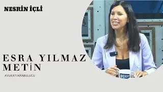 ESRA YILMAZ'LA AVUKATLIK VE ARABULUCULUK: MAHSULİYETLERİ VE SÜREÇLERİ ANLIYORUZ