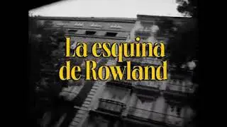 En la esquina de Rowland hombres g oficial no es de mi autoría.