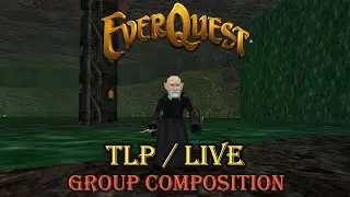 Everquest - TLP / Live Group Composition