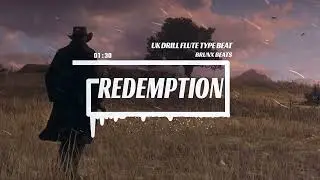 [FREE] 'REDEMPTION' | UK DRILL FLUTE TYPE BEAT