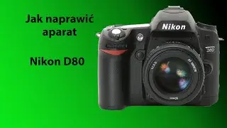 Nikon D80 – błąd ERR | Diagnoza i naprawa krok po kroku