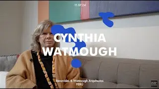 #212 Cynthia Watmough // Benavides & Watmough Arquitectos