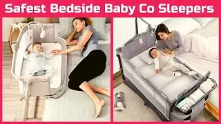 Best Baby Co Sleepers (Safest Bedside Sleeper for Baby)