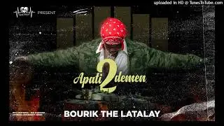 A Pati 2 Demen - Bourik The Latalay [Official audio]