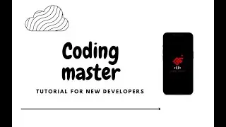 Coding Master Tutorial  wait for us