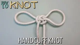 How to Tie a Handcuff Knot