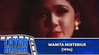 WANITA MISTERIUS - FULL MOVIE | LAYAR BERSAMA EXCLUSIVE
