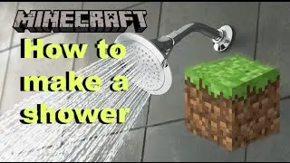 How make a shower in minecraft Ps4/Xbox 1/PC/Ps3/Xbox360/ Mobile w/ Epic Gamer