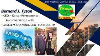 Bernard Tyson Kaiser Permanente CEO Interview/Speech|Jasleen Khanuja @ICC Wellness Health Conference
