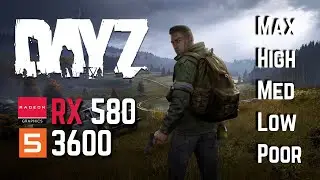 DAYZ | All Settings | RX 580 8Gb RYZEN 5 3600 16Gb Ram