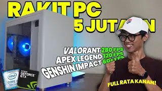 [#10] Rakit PC 5 Jutaan Siap Main Rata Kanan 60++ Fps!