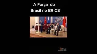 A força do Brasil no Brics