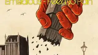 Emsidious - Feel No Pain