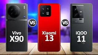 Xiaomi 13 VS Vivo X90 VS iQOO 11
