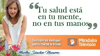 Tu salud esta en tu mente, no en tus manos / Mindalia