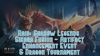 Raid: Shadow Legends - Sikara Fusion - Artifact Enhancement Event & Dragon Tournament