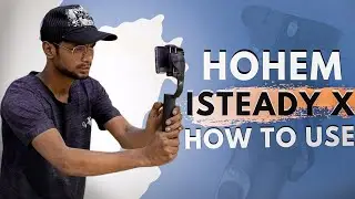 How to use hohem isteady x hindi || Hohem isteady x tutorial 2022 || Hohem isteady x