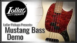LOLLAR PICKUPS - Mustang Bass Demo