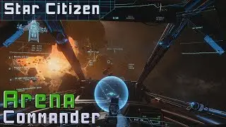 Docs Plays - Star Citizen: Arena Commander