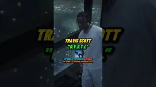 The HIDDEN Easter Egg on Travis Scott’s “D.Y.S.T.I”