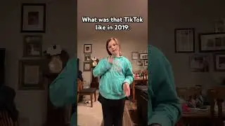 What was TikTok like in 2019