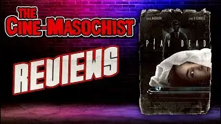The Cine-Masochist: PLAY DEAD