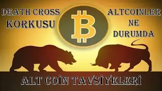 #BİTCOİN DEATH CROSS KORKUSU / ALTCOİN TAVSİYELERİ