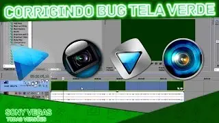 Corrigindo Bug Erro Sony Vegas Tela Verde