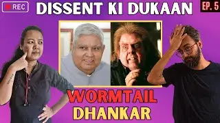 Wormtail Dhankar | DISSENT KI DUKAAN Ep 5 | (Live Recording)