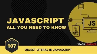 107.  Object Literal in Javascript | JS All You Need To Know | JS Bangla Tutorials