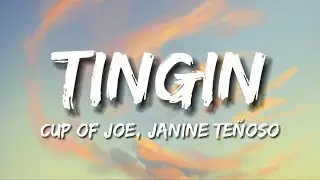 Cup of Joe, Janine Teñoso - Tingin (Lyrics)