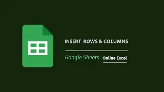 📄Google Sheets | Insert Rows and Columns?