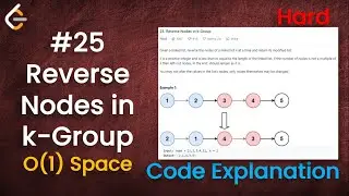 Reverse Nodes in k-Group O(1) | Live Coding with Explanation | Leetcode - 25