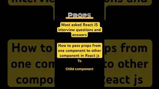 How to pass Props from one component to other component in React Js 