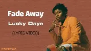 Lucky Daye - Fade Away (Lyric Videos)