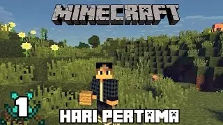 Hari Pertama!! - Minecraft Survival Indonesia #1