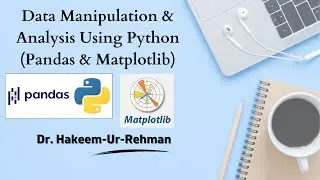Data Manipulation & Analysis Using Python (Pandas & Matplotlib) (English) | Pandas library