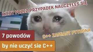 7 powodów, dlaczego nie warto uczyć się C++