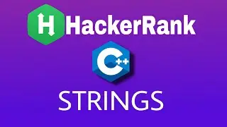 #12 Strings | Hackerrank C++ Solution | English Explanation