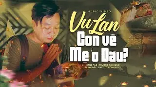 Bật Khóc Nức Nở Khi Nghe Ca Khúc Nhạc VU LAN CON VỀ MẸ Ở ĐÂU - Hoàng Duy | Vu Lan Báo Hiếu 2022