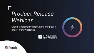 Product Release Webinar: Credit & Referral Program, Miro Integration, Import from WhatsApp