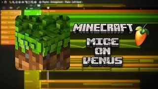 [ FREE FLP ] C418 - Mice on Venus (Minecraft Volume Alpha) REMAKE FL STUDIO