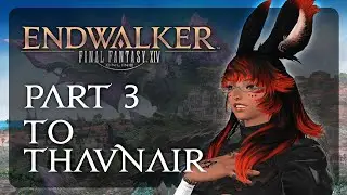 To new lands! - 'Final Fantasy XIV: Endwalker' playthrough -- Part 3: Thavnair
