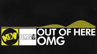 [Electro] OMG - Out Of Here [Monstercat OL Remake]
