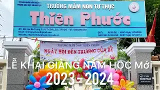 Full video - Trường mầm non Thiên Phước hoành tráng Khai Giảng năm học mới 2023 -2024.